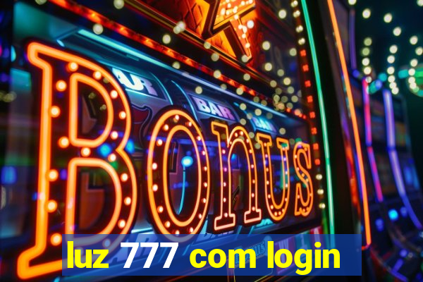 luz 777 com login